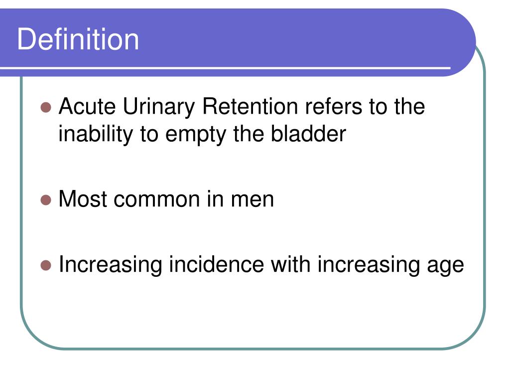 PPT Acute Urinary Retention PowerPoint Presentation, free download