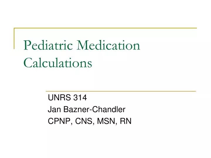 PPT Pediatric Medication Calculations PowerPoint Presentation, free