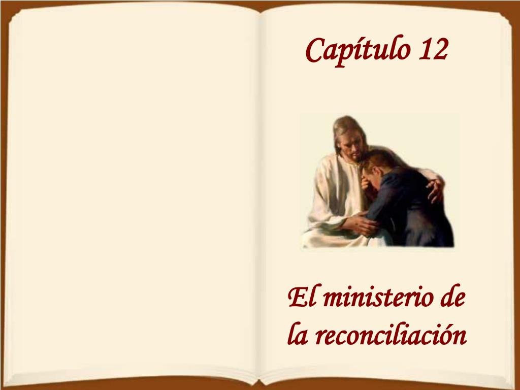 PPT Capítulo 12 El ministerio de la reconciliación PowerPoint