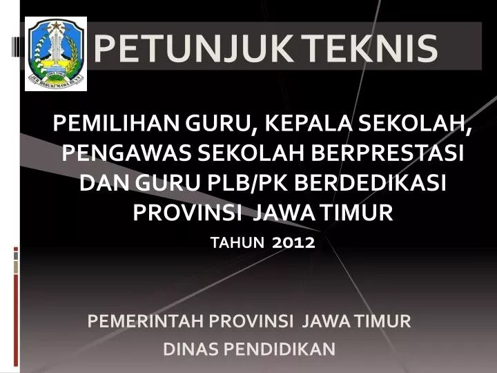 PPT PEMILIHAN GURU, KEPALA SEKOLAH, PENGAWAS SEKOLAH BERPRESTASI DAN