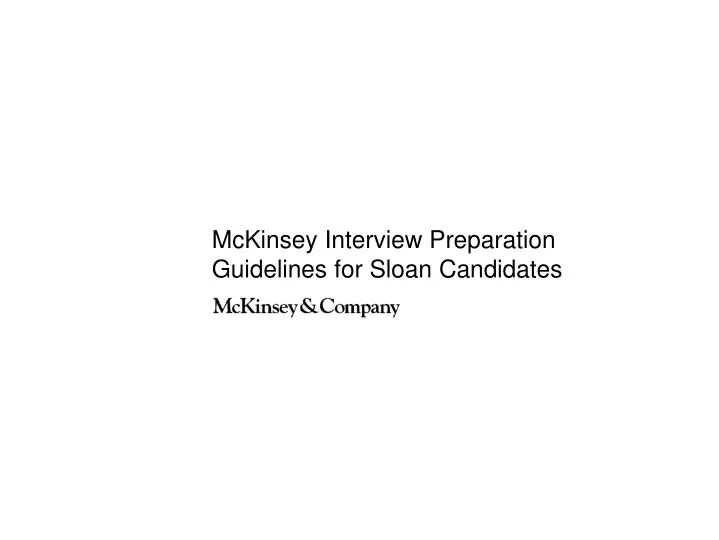 PPT McKinsey Interview Preparation Guidelines for Sloan Candidates