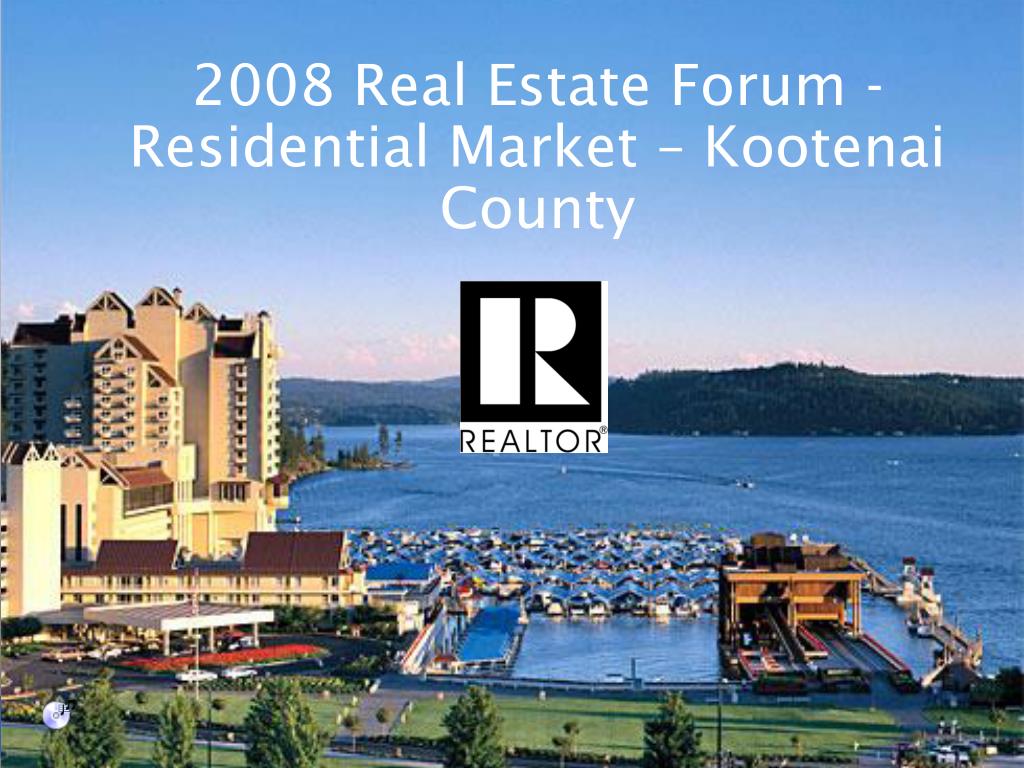 PPT 2008 Real Estate Forum Residential Market Kootenai County