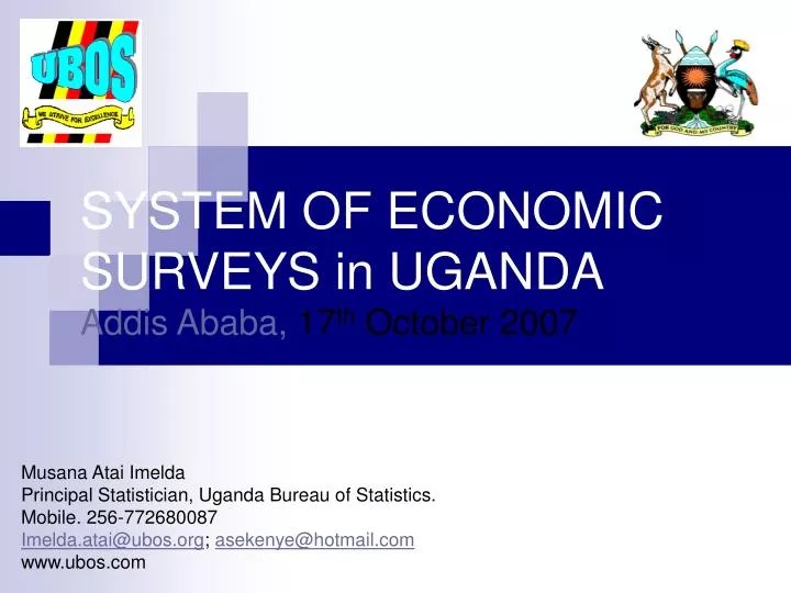 PPT SYSTEM OF ECONOMIC SURVEYS in UGANDA Addis Ababa, 17