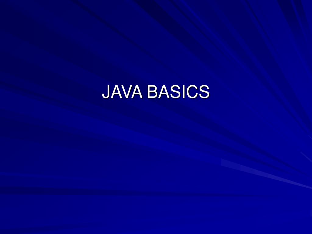 PPT JAVA BASICS PowerPoint Presentation, free download ID97464