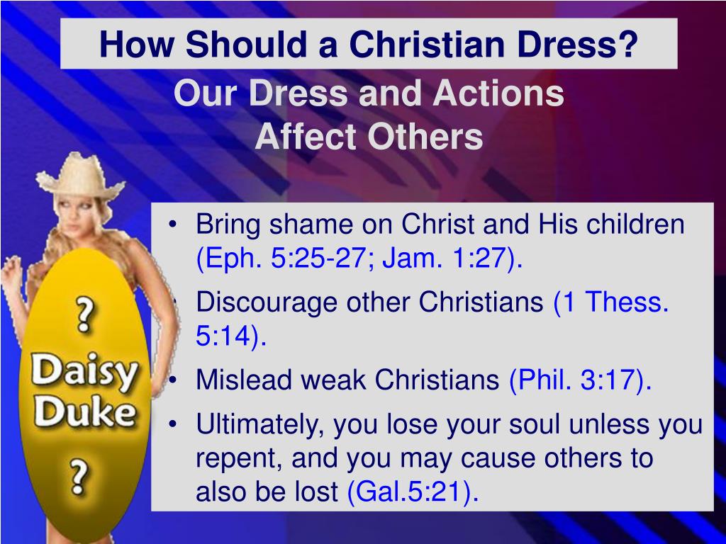PPT DOES IT MATTER HOW CHRISTIANS DRESS? PowerPoint Presentation