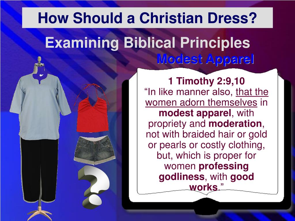 PPT DOES IT MATTER HOW CHRISTIANS DRESS? PowerPoint Presentation