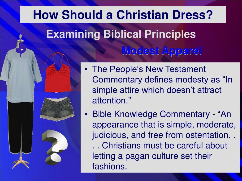 PPT DOES IT MATTER HOW CHRISTIANS DRESS? PowerPoint Presentation
