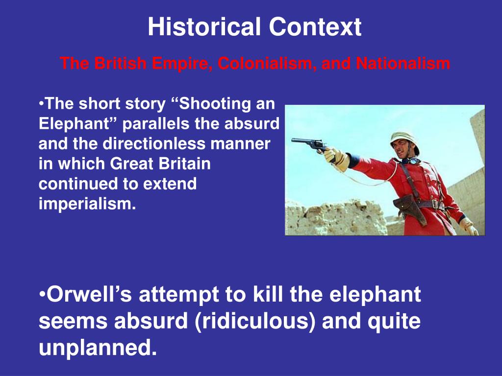 PPT “Shooting an Elephant” by Orwell pg. 1018 PowerPoint