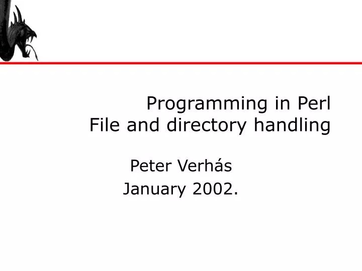 PPT Programming in Perl File and directory handling PowerPoint