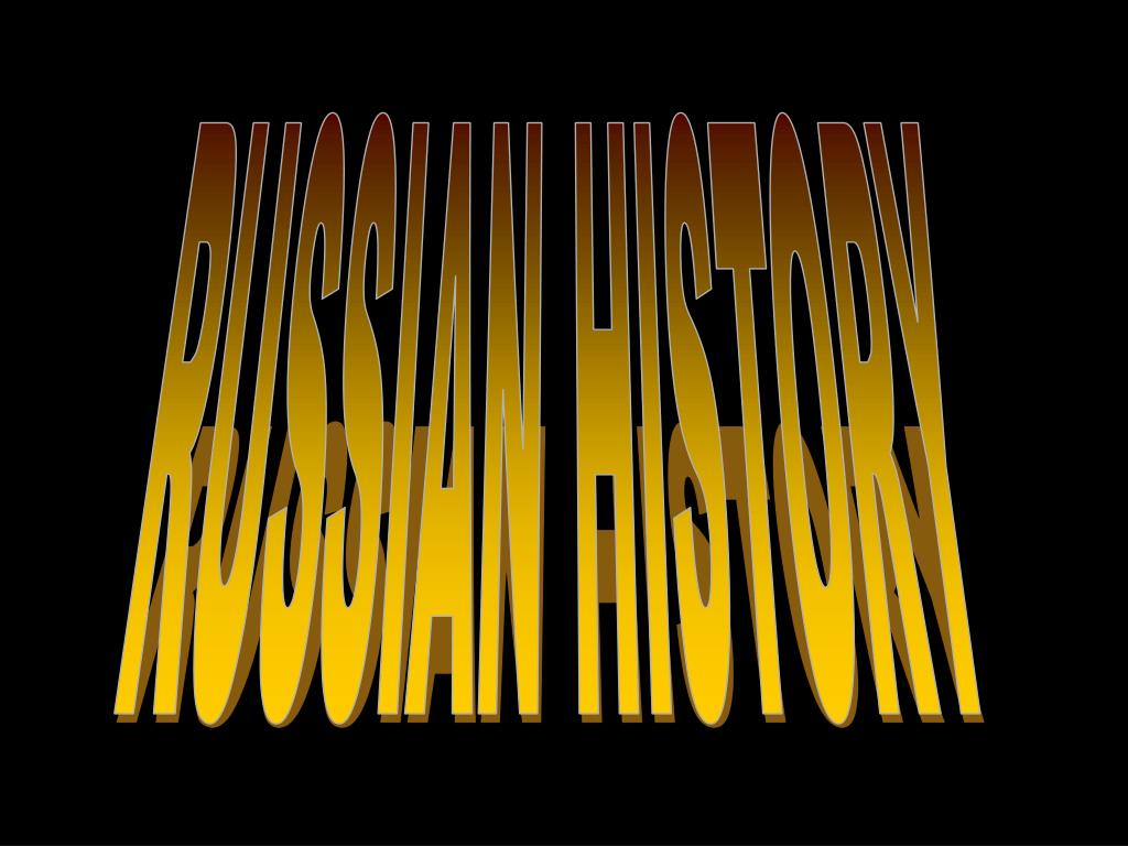 PPT RUSSIAN HISTORY PowerPoint Presentation, free download ID999023