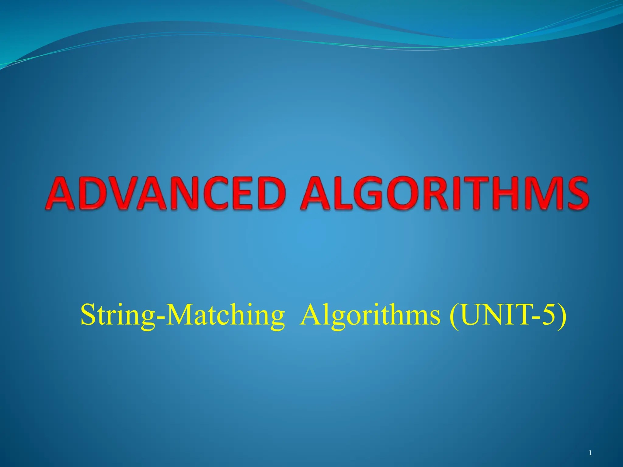 StringMatching Algorithms Advance algorithm PPT