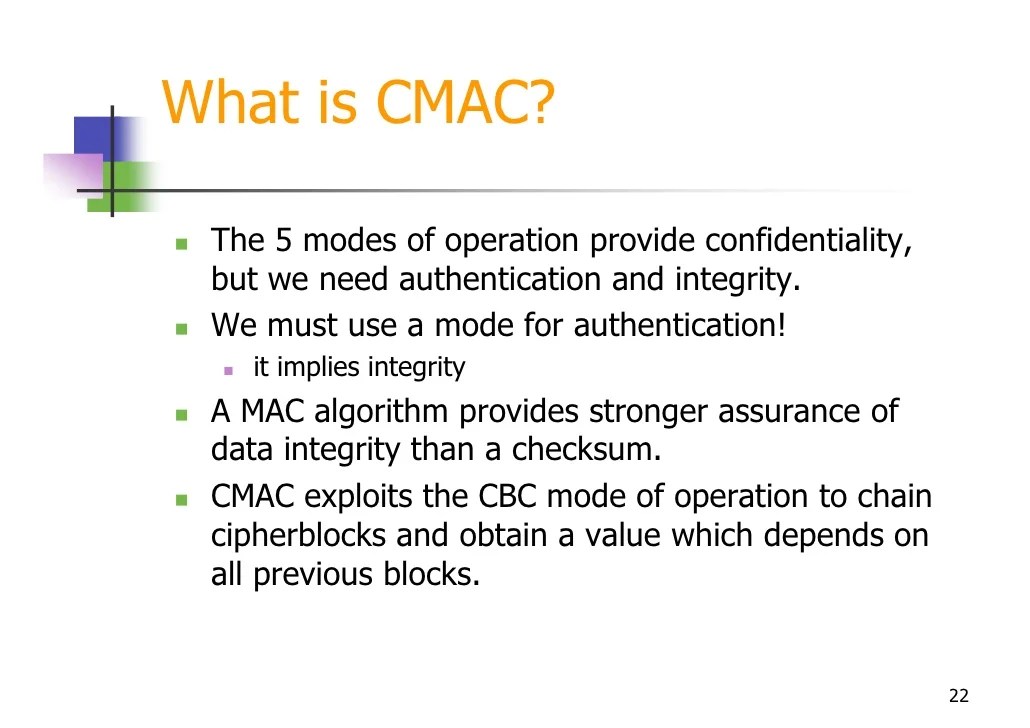 Block Cipher Modes of Operation And Cmac For Authentication