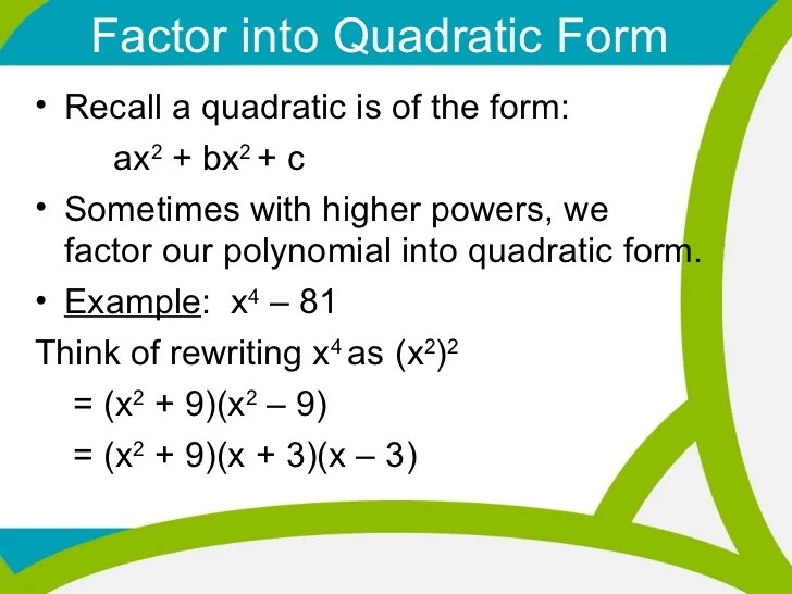 3/1/12 Factor by Grouping and Factoring into Quadratic Form