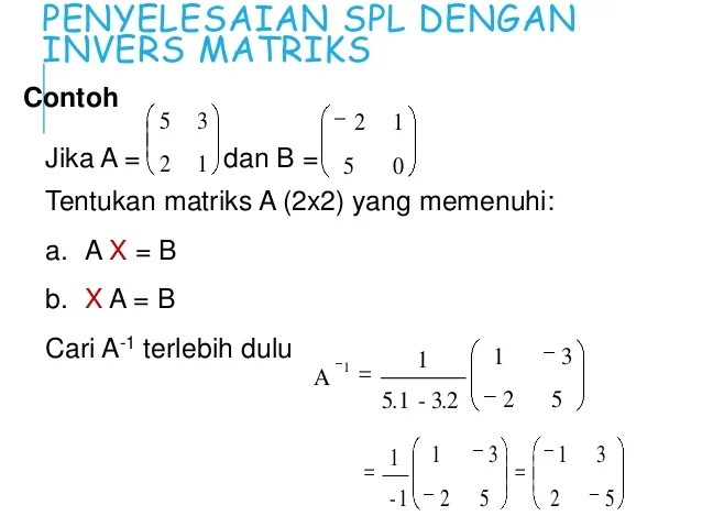Contoh Soal Invers Matriks 2x2 Contoh Soal Invers Matriks 2x2