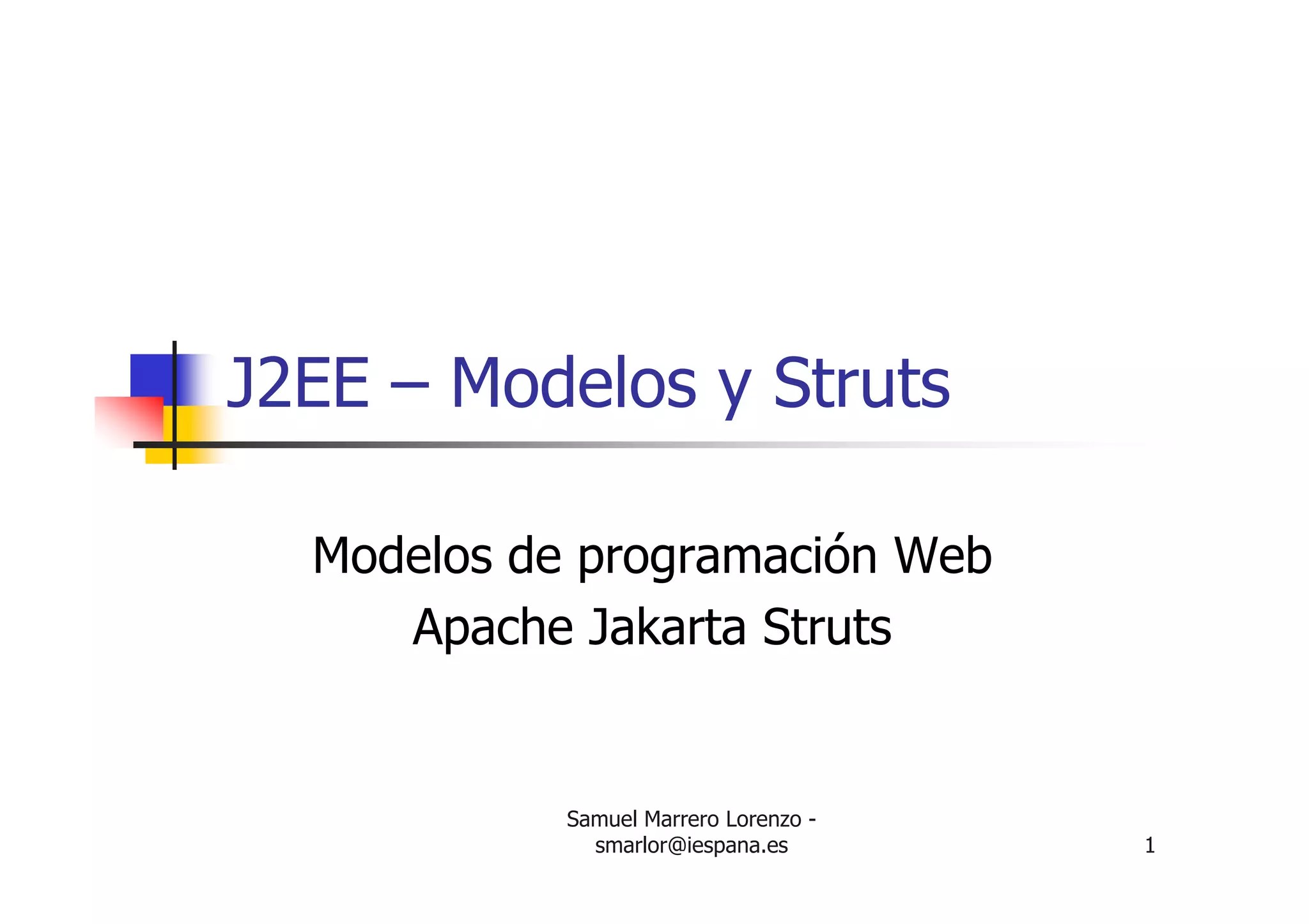 5. Curso Java Struts I (Framework para Java) Curso 20052006 PPT