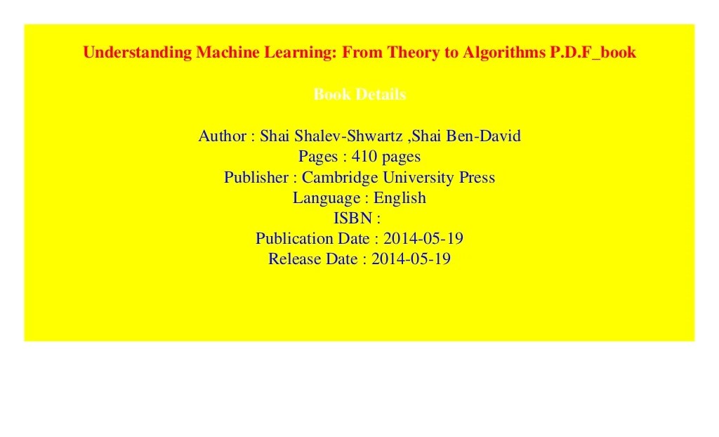 Understanding Machine Learning From Theory to Algorithms P.D.F_book Understanding Machine Learning From Theory to Algorithms P.D.F_book