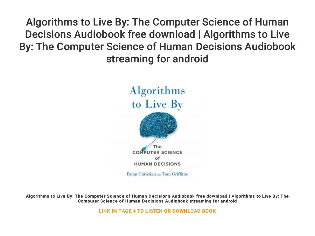 Algorithms to Live By The Computer Science of Human Decisions