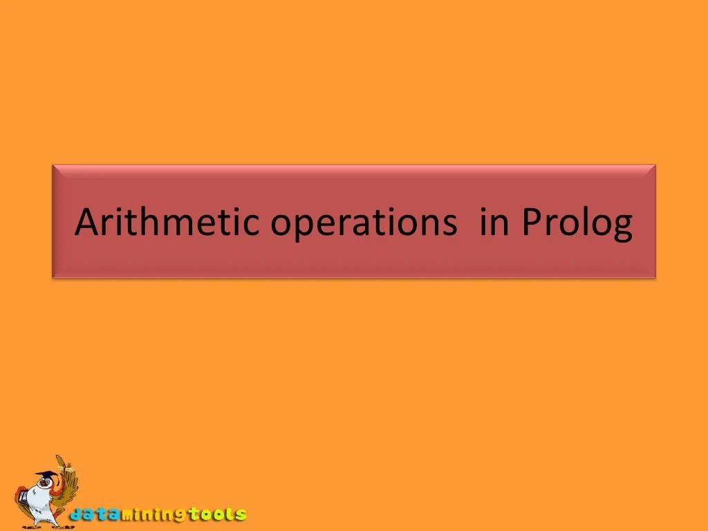 PROLOG Arithmetic Operations In Prolog