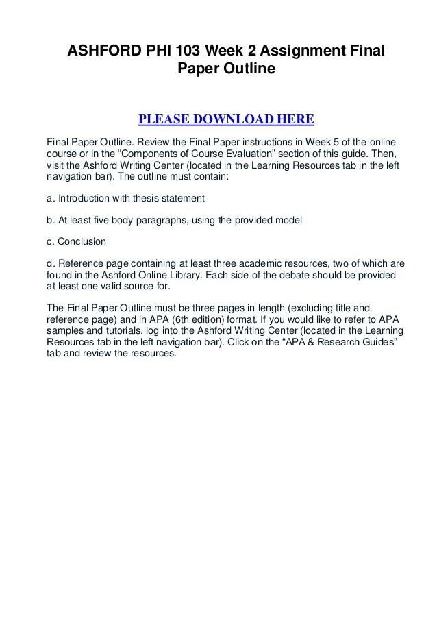 Ashford phi 103 week 2 assignment final paper outline