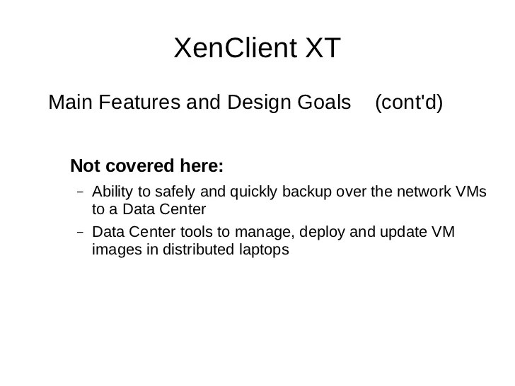 Xen and Client Virtualization the case of XenClient XT