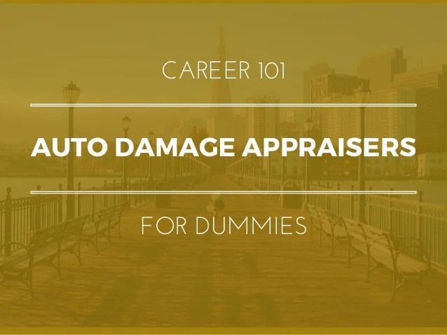Auto Damage Appraisers for Dummies What You Need To Know In 15 Slid…