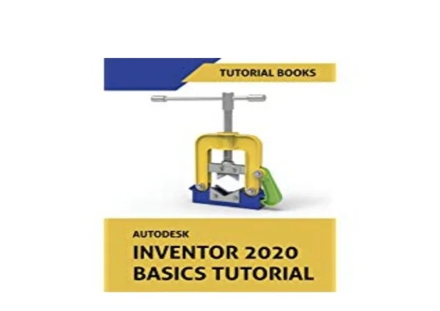 FREE_DOWNLOAD LIBRARY Autodesk Inventor 2020 Basics