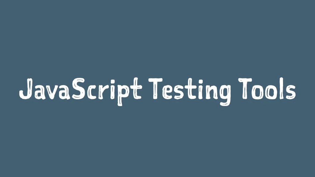 Why JavaScript for Testing? 4