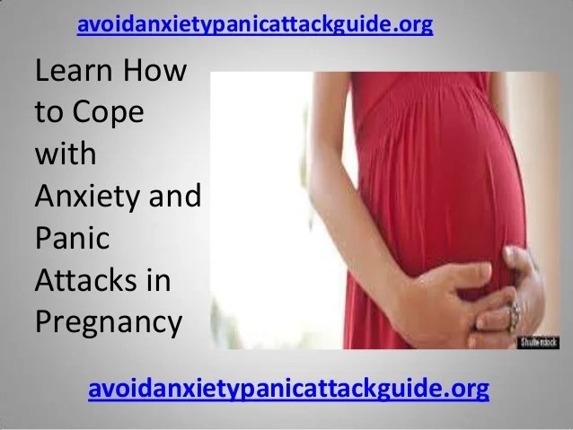 How to Cope with Panic Attacks and Anxiety During Pregnancy