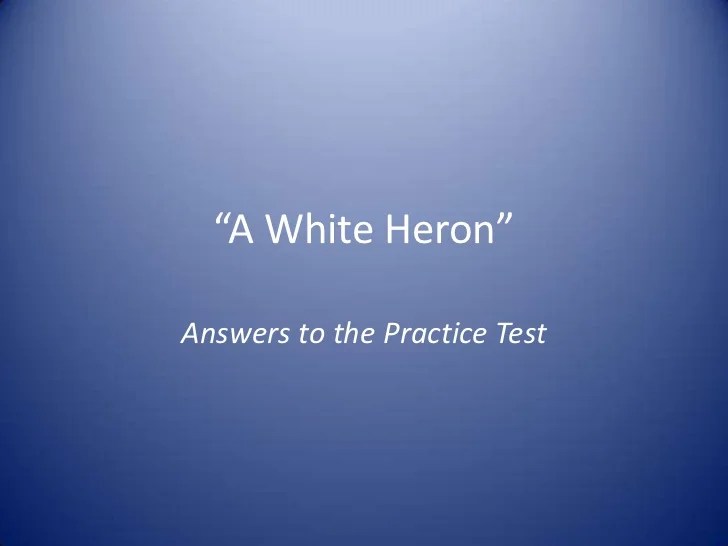 A white heron practice test power point