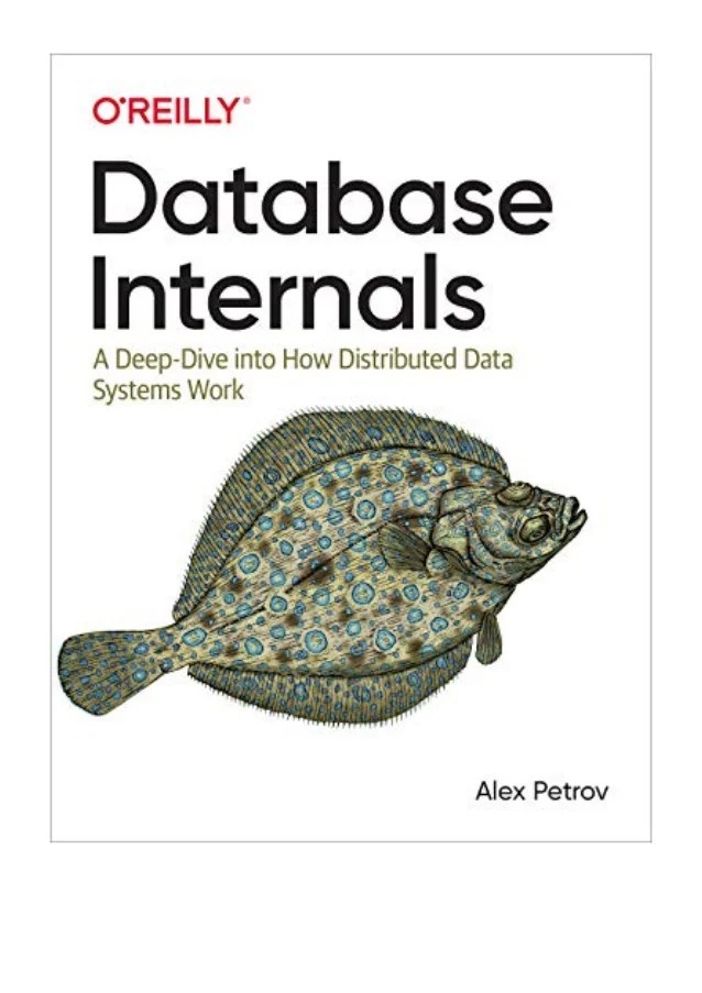 (2019) Database Internals (PDF) A Deep Dive into How Distributed Dat…