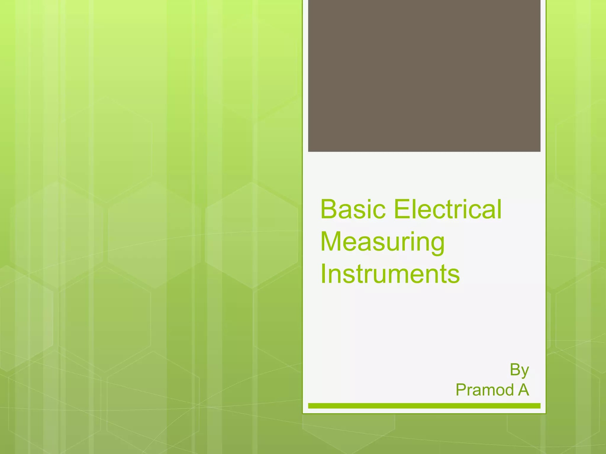 Basic electrical measuring instruments PPT
