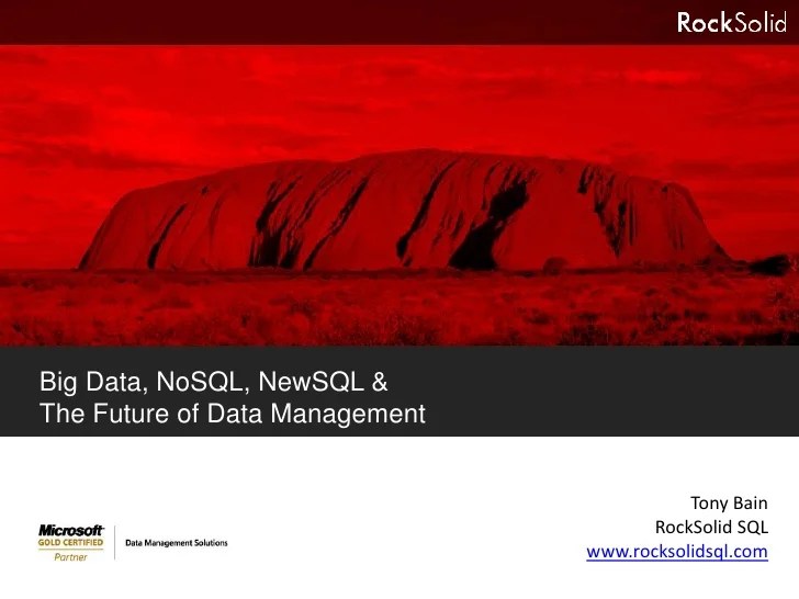 Big Data, NoSQL, NewSQL & The Future of Data Management