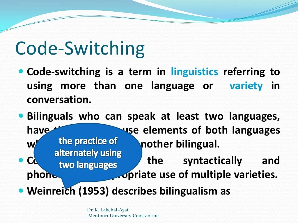 Bilingualism, code switching, and code mixing