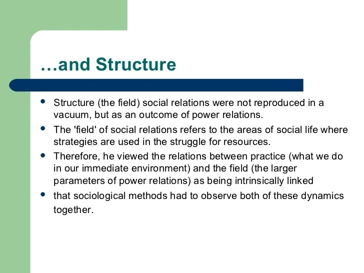 Bourdieu, Pierre Structure and Agency