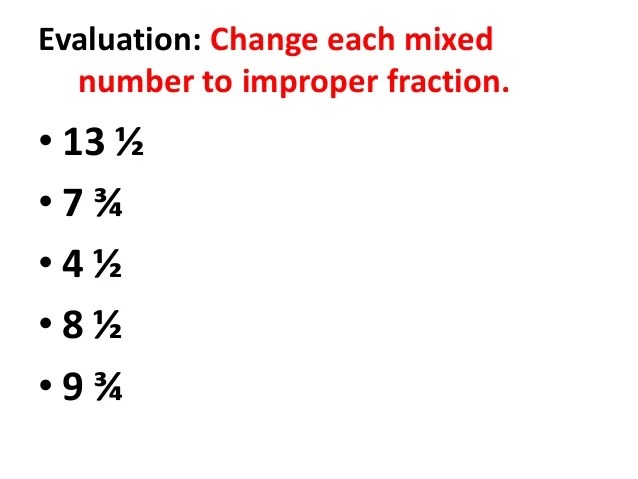 Changing improper fractions to mixed forms and vice