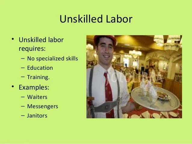 Unskilled jobs examples Unskilled jobs examples