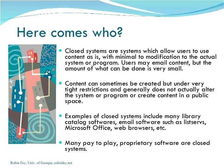 Closed systems, open systems