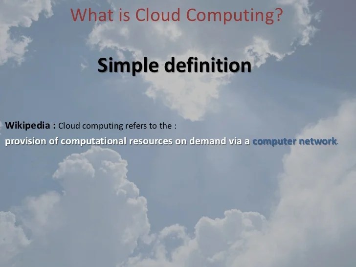 Cloud computing in simple Cloud computing in simple