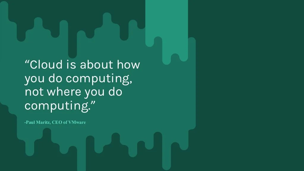 20 Cloud Computing Quotes You Can't Miss