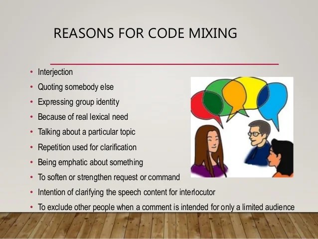 Code Switching and Code Mixing