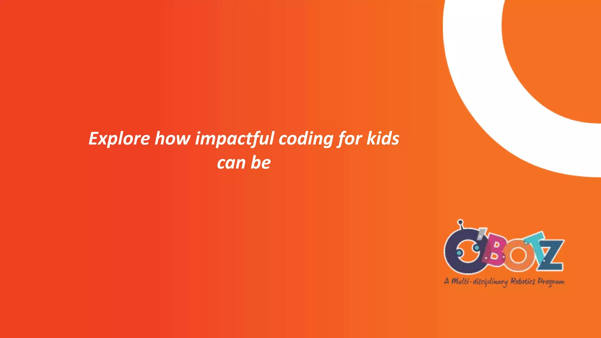 Coding for kids why is it importanto botz robotics classes PPT