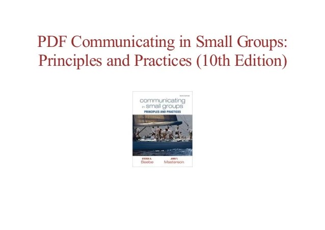 ^^full book Communicating in Small Groups Principles and Practices