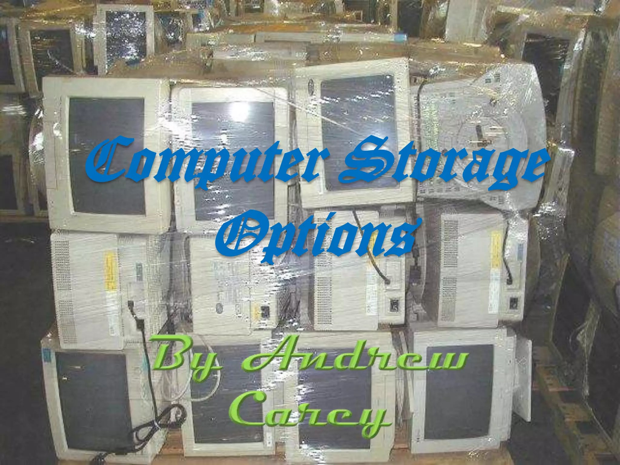 Computer Storage Options Changed 3 PPT