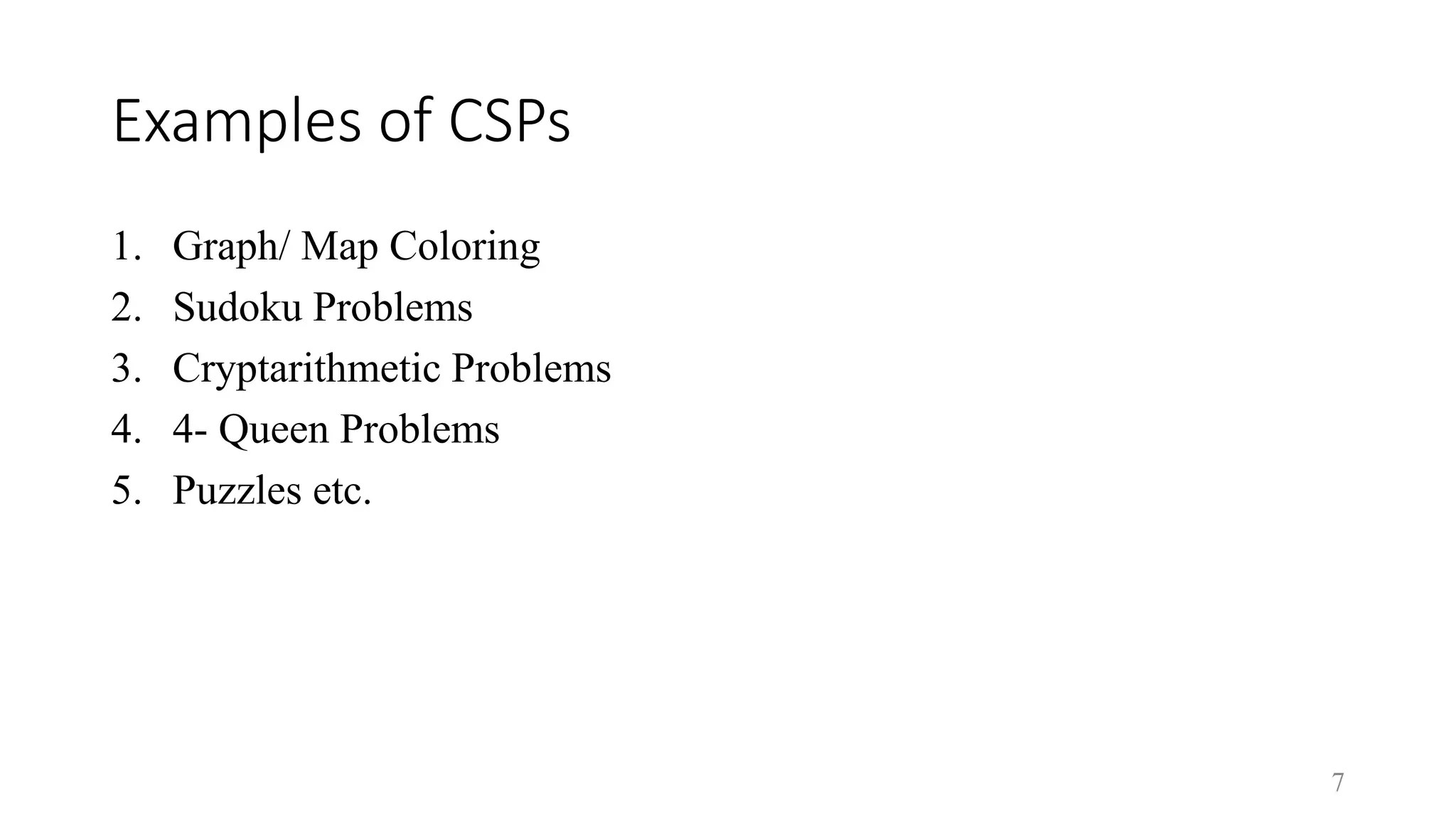 Constraint Satisfaction Problem (CSP) Cryptarithmetic, Graph Coloring, 4 Queen, Sudoku PPT