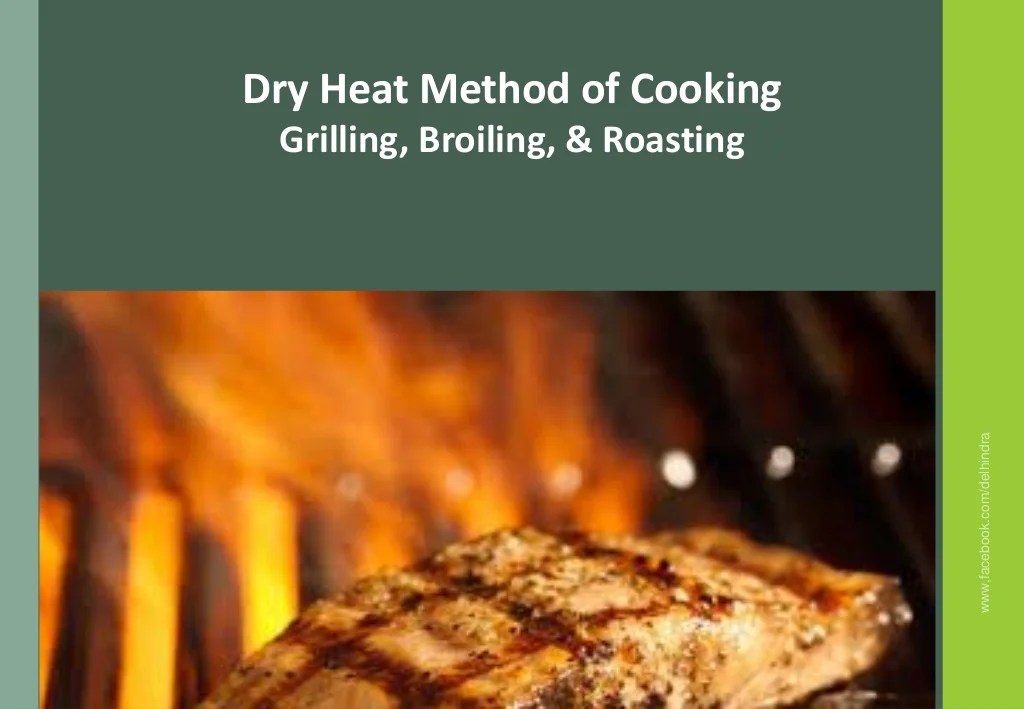 Grillingr, Broiling and Roasting
