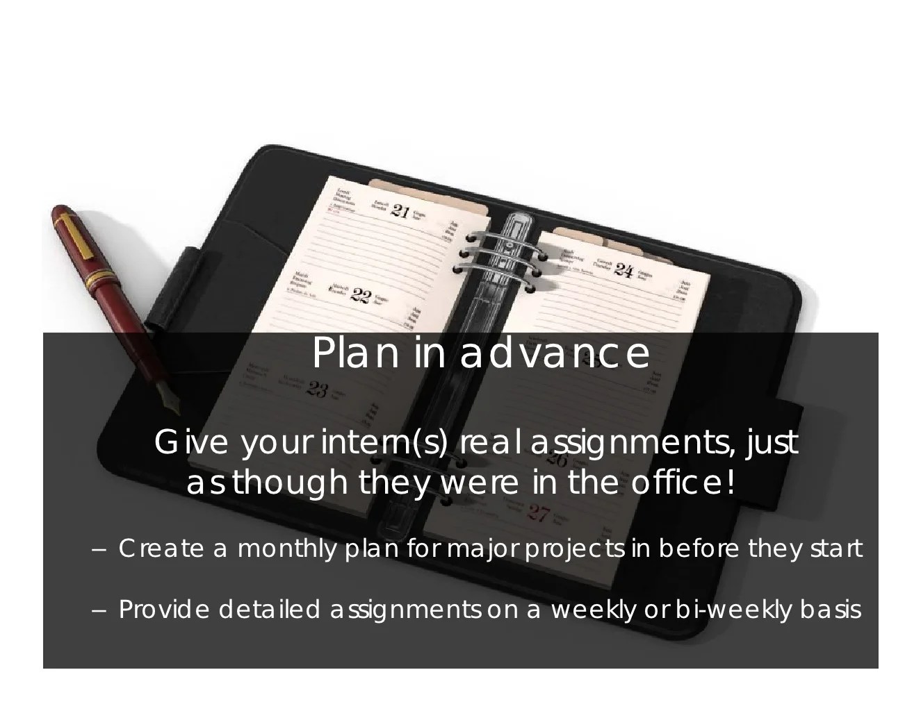 Plan in advance Give your