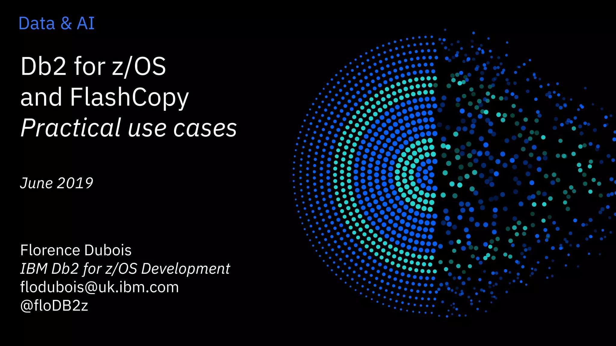 Db2 for z/OS and FlashCopy Practical use cases (June 2019 Edition) PPT