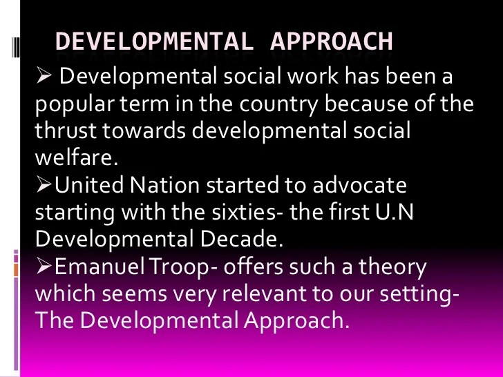 Developmental approach Developmental approach