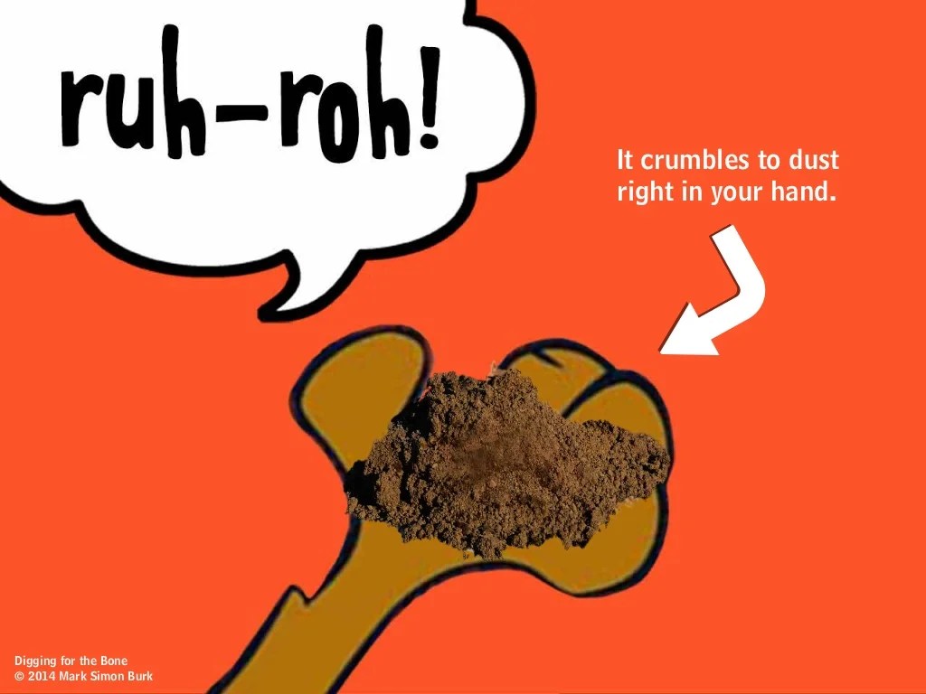 It crumbles to dust right