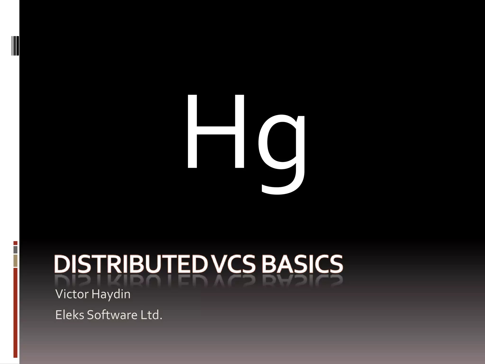 Distributed vcs basics + hg PPT